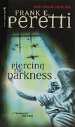 Piercing the Darkness by Frank Peretti