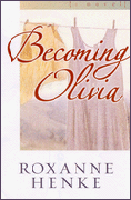 Becoming Olivia by Roxanne Henke