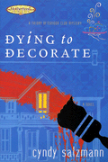 Dying to Decorate by Cyndy Salzmann