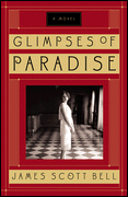 Glimpses of Paradise by James Scott Bell 