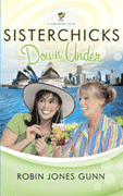 Sisterchicks Down Under by Robin Jones Gunn 