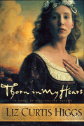 Thorn In My Heart by Liz Curtis Higgs